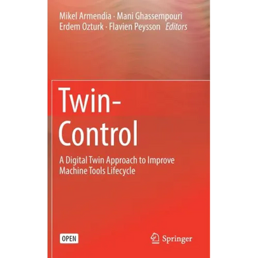 Twin-Control: A Digital Twin Approach to Improve Machine Tools Lifecycle