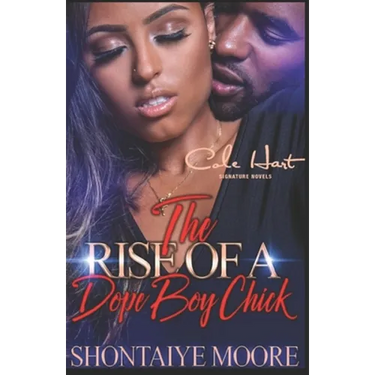 The Rise Of A Dope Boy Chick: An Urban Fiction Novel