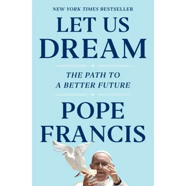 Let Us Dream: The Path to a Better Future