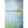Love's Quiet Revolution: The End Of The Spiritual Search