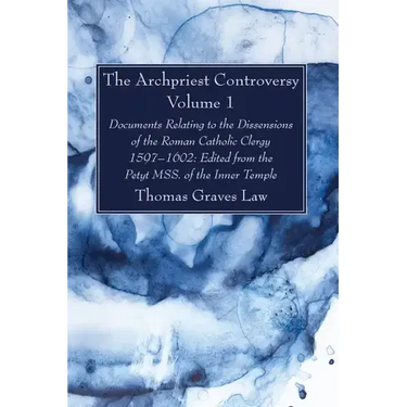 The Archpriest Controversy, Volume 1