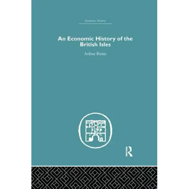 An Economic History of the British Isles