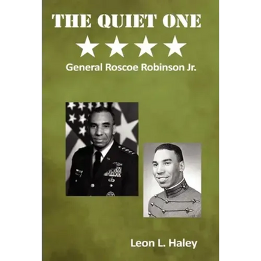 The Quiet One - General Roscoe Robinson, Jr.