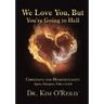We Love You, But You're Going to Hell: Christians and Homosexuality Agree, Disagree, Take a Look