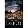 Death Waits At The Depot