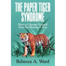 The Paper Tiger Syndrome