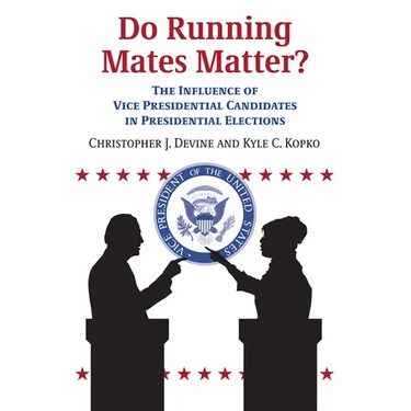 Do Running Mates Matter?: The Influence of Vice Presidential Candidates in Presidential Elections