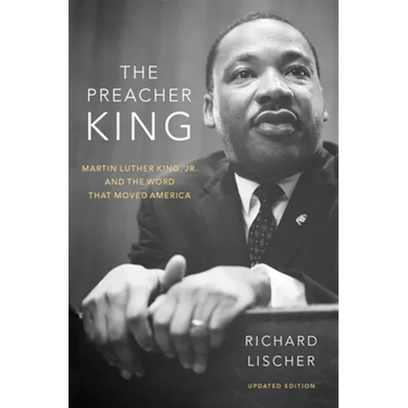 The Preacher King: Martin Luther King, Jr. and the Word that Moved America, updated edition
