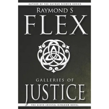 Galleries of Justice: The Sixth Crystal Kingdom Novel