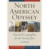 North American Odyssey: Historical Geographies for the Twenty-first Century