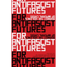 For Antifascist Futures: Against the Violence of Imperial Crisis