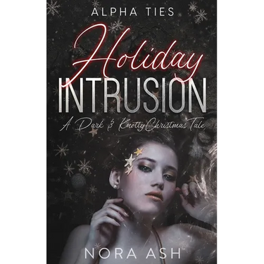 Holiday Intrusion: A Dark Omegaverse Christmas Romance