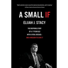 A Small If: The Inspiring Story of a 17-Year-Old with a Fatal Disease-and a Mission to Cure It