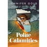 Polite Calamities