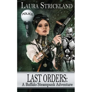 Last Orders: A Buffalo Steampunk Adventure