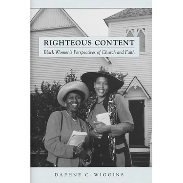 Righteous Content: Black Women's Perspectives of Church and Faith