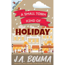 A Small Town Kind of Holiday