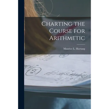 Charting the Course for Arithmetic