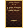 A Course of Instruction in the Development of Power Through Psychometry