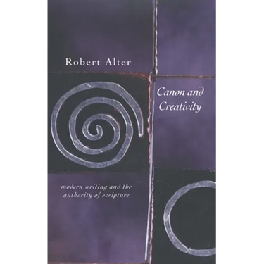 Canon and Creativity: Modern Writing and the Authority of Scripture