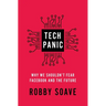 Tech Panic: Why We Shouldn't Fear Facebook and the Future