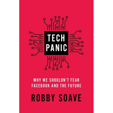Tech Panic: Why We Shouldn't Fear Facebook and the Future