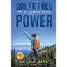 Break Free to Stand in Your Power