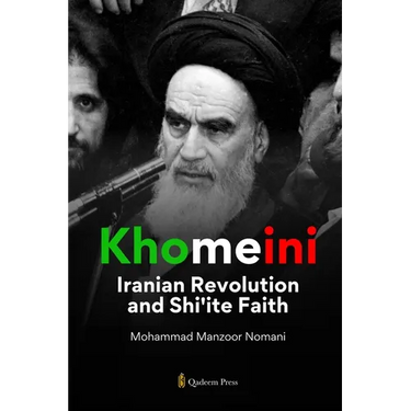 Khomeini: Iranian Revolution and Shi'ite Faith