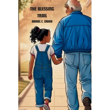 The Blessing Trail: A Children's Christian Book About Family Traditions