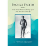 Project Freeth: Volume 1: Soul for the Man Who Started All Things Aquatic Today, More Than a Century Ago