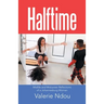 Halftime: Midlife and Midcareer Reflections of a Johannesburg Woman