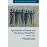 Ego-Histories of France and the Second World War: Writing Vichy