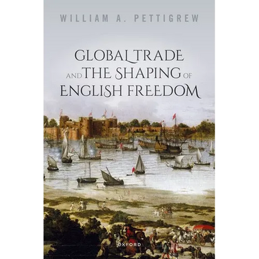 Global Trade and the Shaping of English Freedom