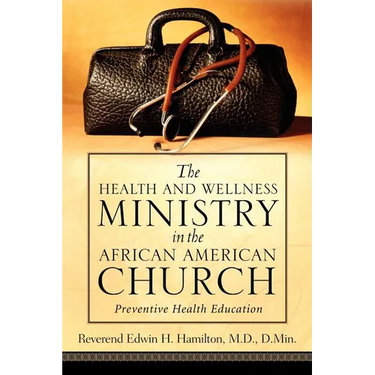 The Health and Wellness Ministry in the African American Church