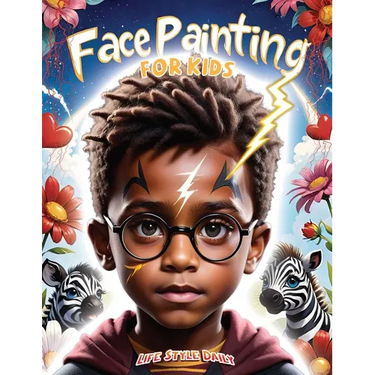 Face Painting for Kids: A Beginner's Step-by-Step Guide to Creative Face Art for Black Kids, Toddlers, Preschoolers, Children, and Teens - Easy Design