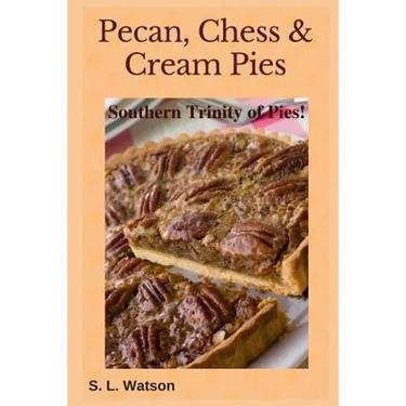 Pecan, Chess & Cream Pies: Southern Trinity of Pies!