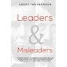 Leaders and Misleaders: The art of leading like you mean it