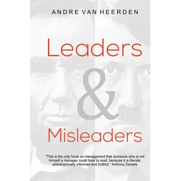 Leaders and Misleaders: The art of leading like you mean it