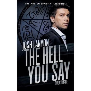 The Hell You Say: The Adrien English Mysteries 3