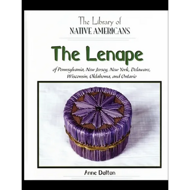 The Lenape of Pennsylvania, New Jersey, New York, Delaware, Wisconsin, Oklahoma, and Ontario