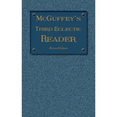 McGuffey's Third Eclectic Reader: Revised Edition (1879)