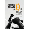 More Than a Bit Black: Memoir of a Black Woman's Child