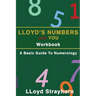 Lloyds Numbers and You Workbook: A Basic Guide to Numerology