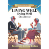 Living Well Dying Well: Life with Fred