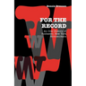 For the Record: An Oral History of Rochester, Ny, Newsworkers