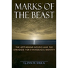 Marks of the Beast: The Left Behind Novels and the Struggle for Evangelical Identity
