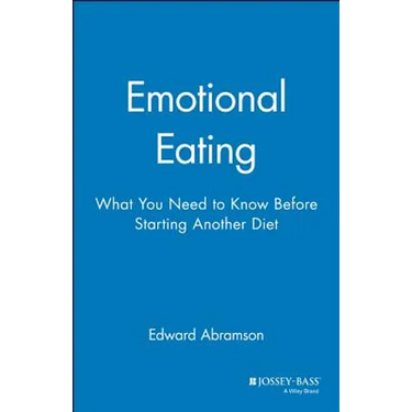 Emotional Eating: What You Need to Know Before Starting Your Next Diet