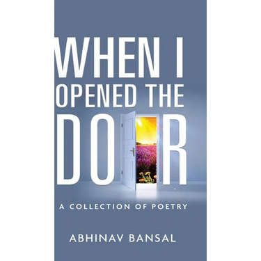 When I Opened The Door - A Collection of Poetry