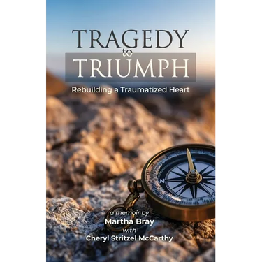 Tragedy to Triumph: Rebuilding a Traumatized Heart