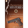 Chesterton's Mysteries: 4-The Incredulity of Father Brown & the Secret of Father Brown